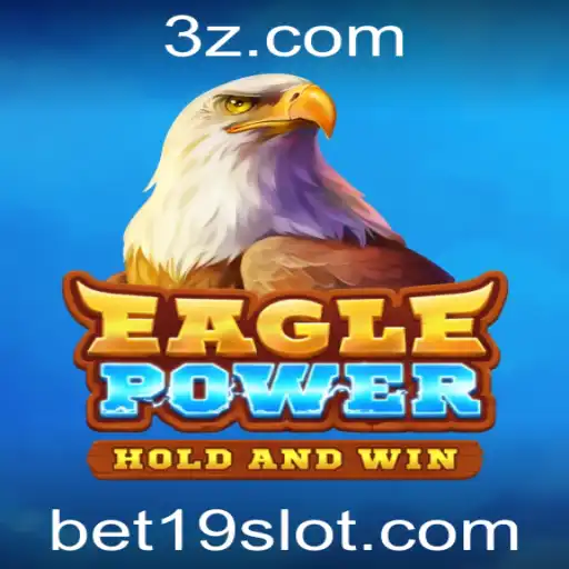 bet 19 - EaglePower: Descubra o Jogo e Apostas com Bet 19
